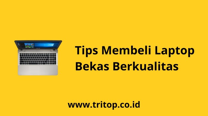 Tips membeli laptop bekas yang berkualitas