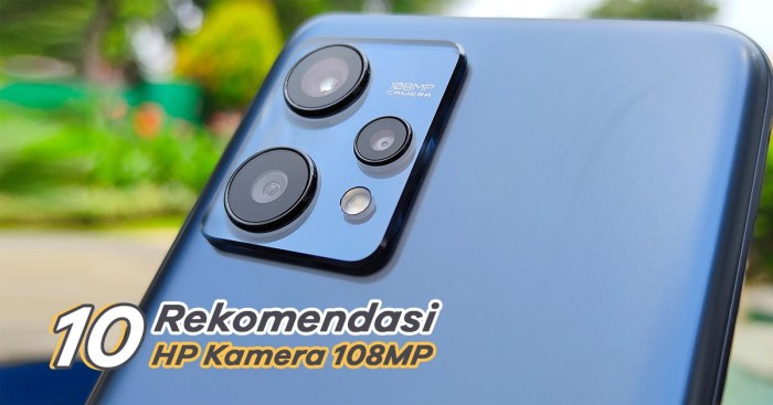 Smartphone terbaik dengan kamera 108MP untuk fotografi