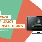 Cara memperbaiki laptop yang lemot tanpa instal ulang