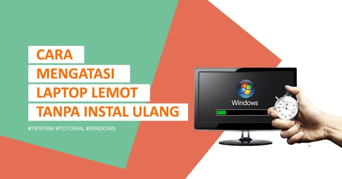 Cara memperbaiki laptop yang lemot tanpa instal ulang