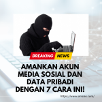 Cara meningkatkan keamanan akun media sosial