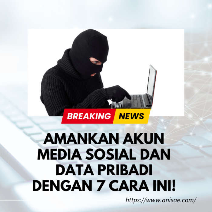 Cara meningkatkan keamanan akun media sosial