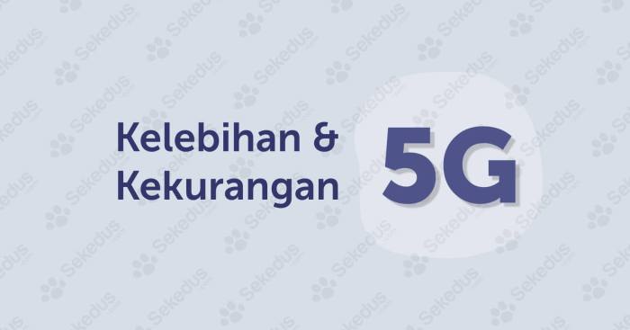 Keunggulan dan kekurangan teknologi 5G di Indonesia