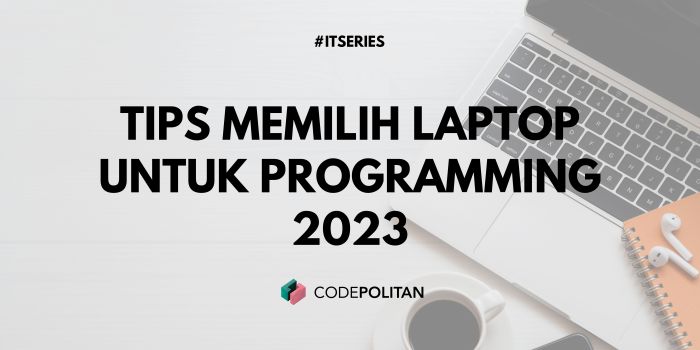 Tips memilih laptop untuk pemrograman